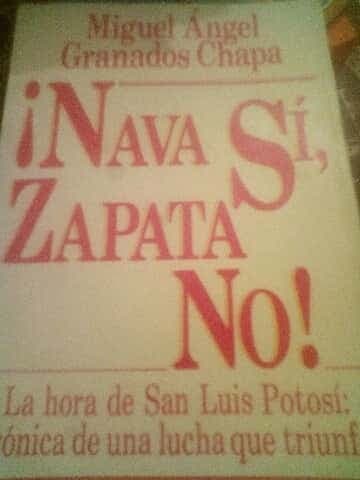 Nava Si, Zapata No! La hora de San Luis Potosi