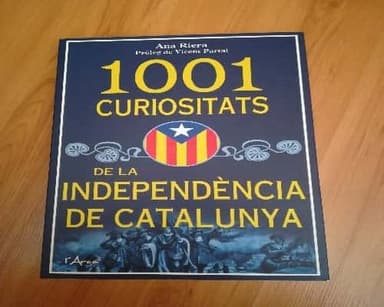 1001 curiositats de la independència de Catalunya
