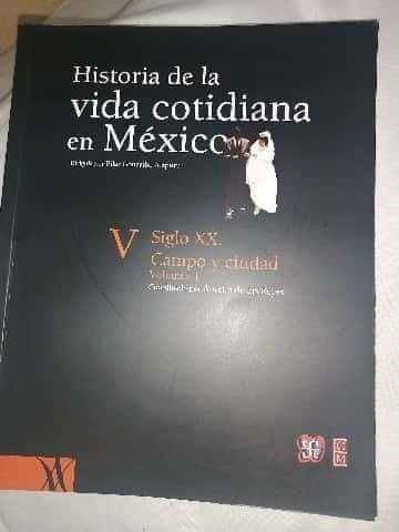 Historia De La Vida Cotidiana En Mxico