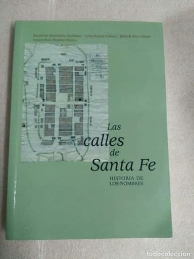 LAS CALLES DE SANTA FE - HISTORIA DE LOS NOMBRES - GRANADA