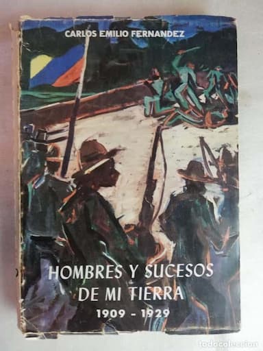 HOMBRES Y SUCESOS DE MI TIERRA. 1909-1935 - FERNANDEZ, CARLOS