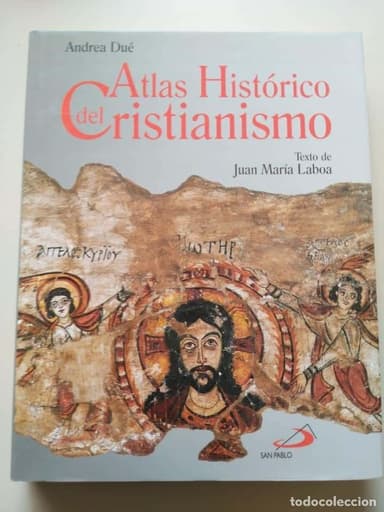 ATLAS HISTORICO DEL CRISTIANISMO. TEXTO DE JUAN MARIA LABOA.