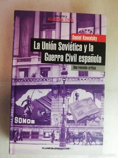 LA UNIÓN SOVIÉTICA Y LA GUERRA CIVIL ESPAÑOLA