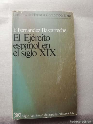 EL EJÉRCITO ESPAÑOL EN EL SIGLO XIX. DE F. FERNÁNDEZ BASTARRECHE - DEDICADO POR EL AUTOR