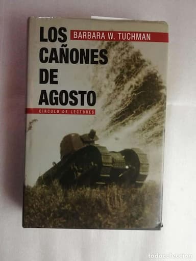 LOS CAÑONES DE AGOSTO - BARBARA W. TUCHMAN TAPAS DURAS