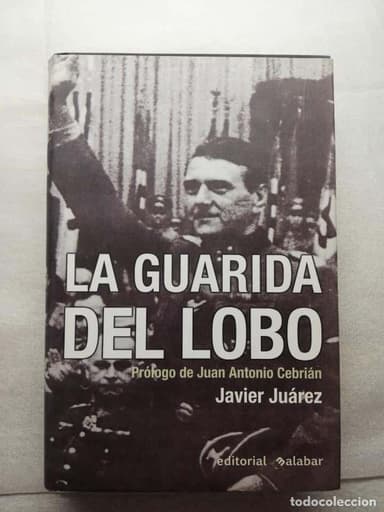 LA GUARIDA DEL LOBO. JAVIER JUÁREZ. ED. MALABAR. SKORZENY, DEGRELLE. SEGUNDA GUERRA MUNDIAL