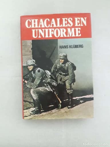 CHACALES EN UNIFORME HANS KLÜBERG PRODUCCIÓNES EDITORIALES,