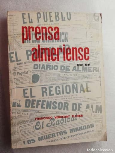 PRENSA ALMERIENSE (1900 -1931) - FRANCISCO VERDEGAY FLORES (ALMERÍA)