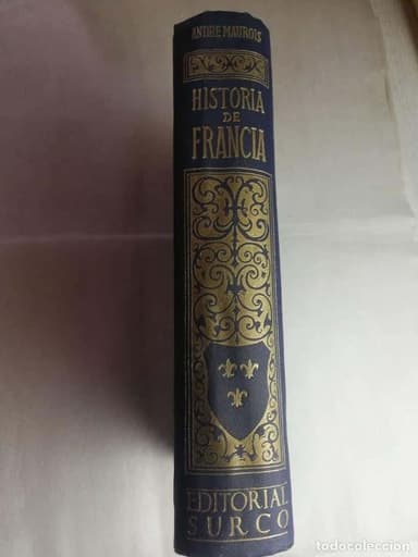 HISTORIA DE FRANCIA POR ANDRÉ MAUROIS DE ED. SURCO EN BARCELONA 1956