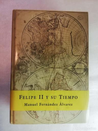 FELIPE II Y SU TIEMPO. MANUEL FERNÁNDEZ ÁLVAREZ
