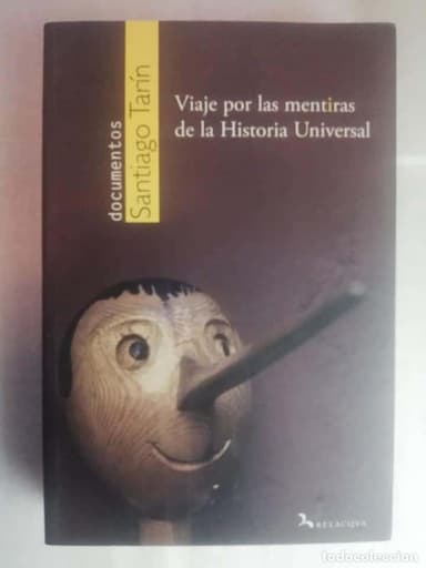 VIAJE POR LAS MENTIRAS DE LA HISTORIA UNIVERSAL - SANTIAGO TARIN