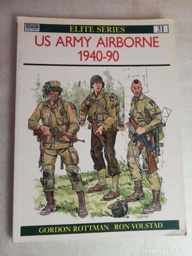 US ARMY AIRBORNE 1940-90 - GORDON ROTTMAN/ ELITE SERIES