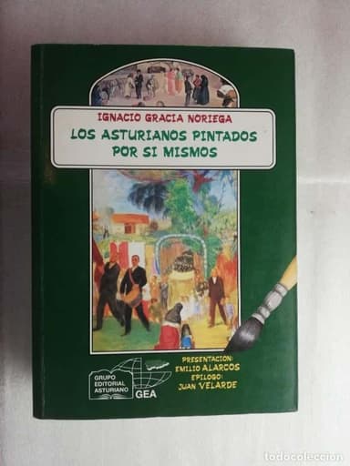 LOS ASTURIANOS PINTADOS POR SI MISMOS. IGNACIO GRACIA NORIEGA.