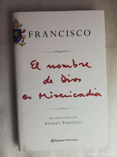EL NOMBRE DE DIOS ES MISERICORDIA - ANDREA TORNIELLI/ PLANETA TESTIMONIO