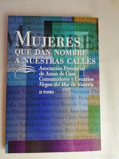 MUJERES QUE DAN NOMBRE A NUESTRAS CALLES TOMO II. ALMERÍA