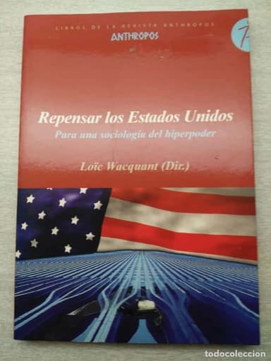 Repensar los Estados Unidos : para una sociología del hiperpoder Loïc Wacquan