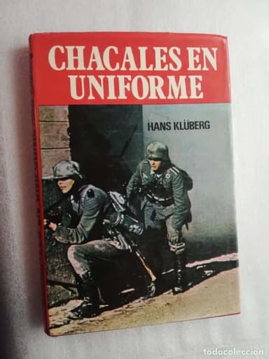 CHACALES EN UNIFORME / HANS KLUBERG /