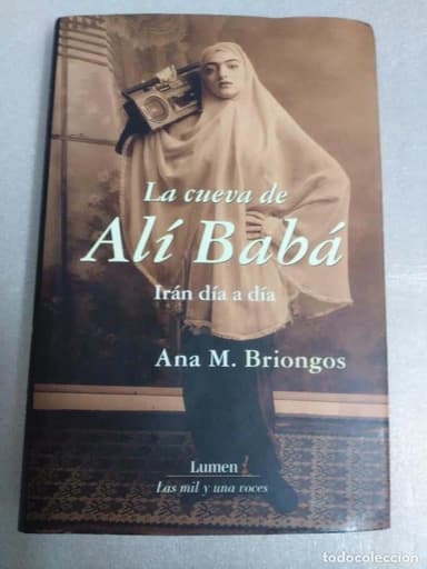 LA CUEVA DE ALI BABA - IRAN DIA A DIA - ANA M. BRIONGOS,. TAPAS DURAS