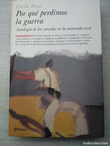 POR QUE PERDIMOS LA GUERRA. CARLOS ROJAS.