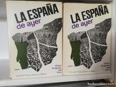 LA ESPAÑA DE AYER - VICTOR FRAGOSO DEL TORO - 2 TOMOS *