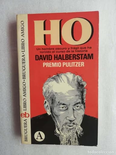 HO. UN HOMBRE OSCURO Y FRAGIL QUE CAMBIO LA HISTORIA - DAVID HALBERSTAM - PULITZER