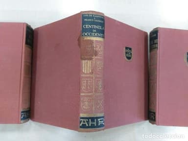 CENTINELA DE OCCIDENTE, DE LUIS DE GALISONGA Y FRANCO SALGADO 1956. ED. AHR LA EPOPEYA Y SUS HEROES