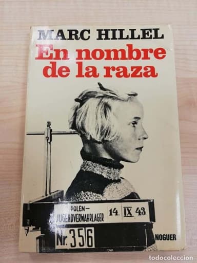EN NOMBRE DE LA RAZA. MARC HILLEL. EDIT. NOGUER. II GUERRA MUNDIAL NAZISMO
