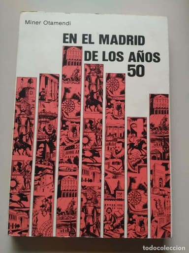 EN EL MADRID DE LOS AÑOS 50. MINER OTAMENDI (JOSÉ MANUEL)