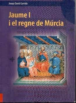 Jaume I i el Regne de Múrcia