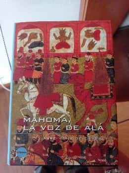 Mahoma la voz de Ala. Libro ilustrado.