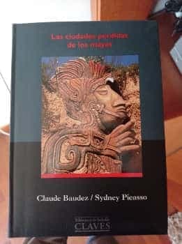Las Ciudades Perdidas de Los Mayas. Libro ilustrado