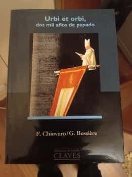 Urbi Et Orbi DOS Mil Anos de Papado. Libro ilustrado