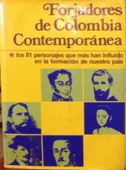 Forjadores de Colombia Contemporánea 1