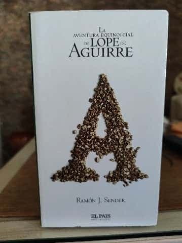 La aventura equinoccial de Lope de Aguirre