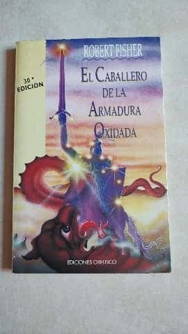 El caballero de la armadura oxidada