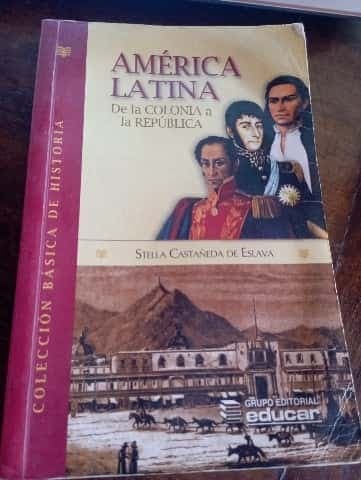America Latina: De la Colonia A la República 