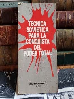 Técnica Soviética Para La Conquista Del Poder Total 