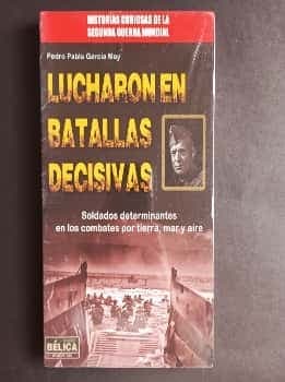 Lucharon en batallas decisivas