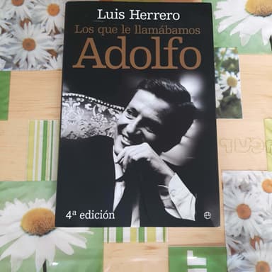 Los que le llamabamos Adolfo