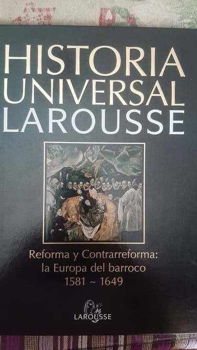Historia universal Larousse: la Europa del barroco 1581-1649