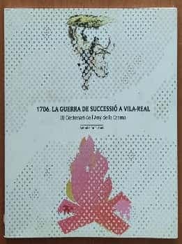 1706. La guerra de successió a Vila-Real
