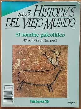 Historias del viejo mundo no. 3. El hombre paleolítico