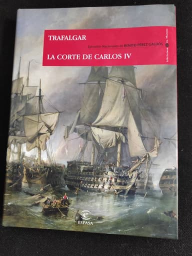 Episodios Nacionales. Trafalgar. La Corte de Carlos IV