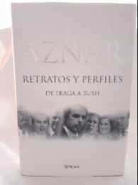 Retratos Y Perfiles. De Fraga a Bush
