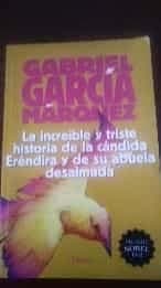 La increíble y triste historia de la cándida Eréndira y de su abuela desalmada