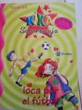 Kika Superbruja, loca por el fútbol