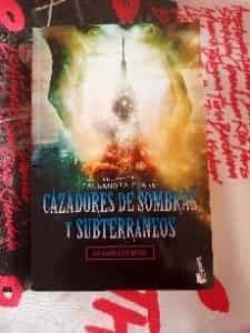 Cazadores de sombras y subterráneos (la guía esencial)