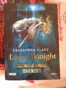 Lady midnight ( Cazadores de sombras renacimiento libro 1)