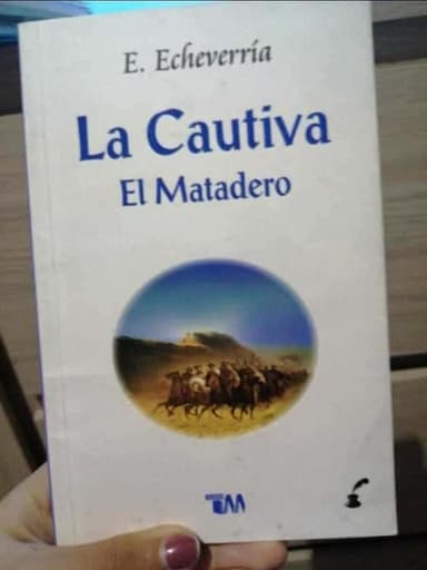 La Cautiva, el matadero. 