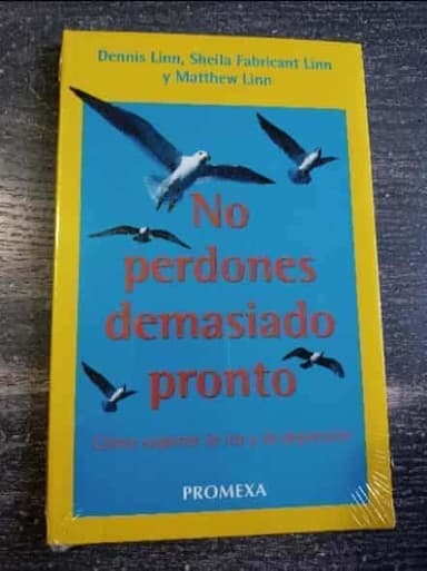 No Perdones Demasiado Pronto
